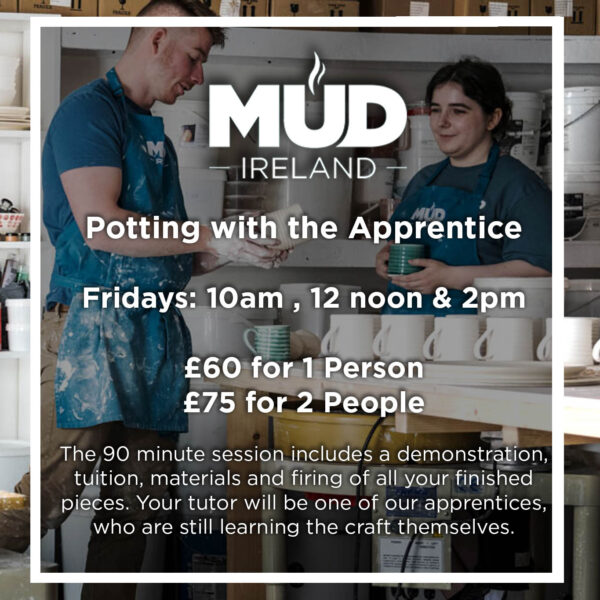 Potting with the Apprentice Mud Ireland Pottery Northern Ireland